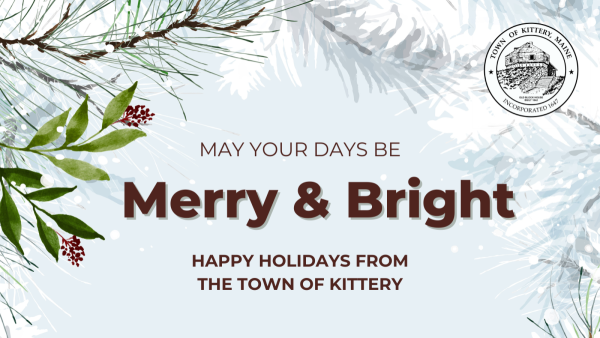 Happy Holidays from the Town of Kittery with images of winter greenery