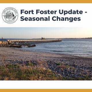 Fort Foster Update - Seasonal Changes 2022