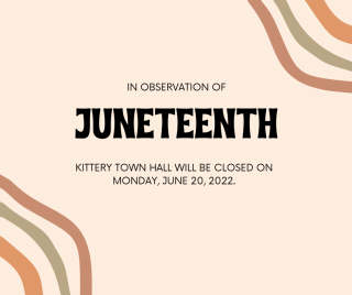 Kittery Town Hall Closed in Observance of Juneteenth - June 20, 2022