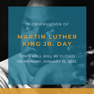 Town Hall Closed on January 16th for Martin Luther King Jr. Day