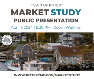 Image of the Kittery waterfront with homes, and boats in the water with text: Kittery Market Study Public Presentation on 4/1/24