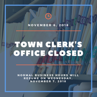 Town Clerk's Office Closed November 6, 2018