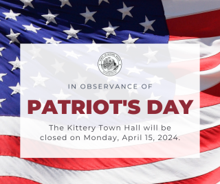 Image of an American Flag with text: Kittery Town Hall Closed in Observation of Patriot's Day on 4/15