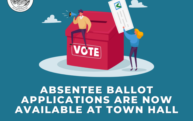 Image of two people putting a ballot in a ballot box with text: absentee ballot applications are available at town hall