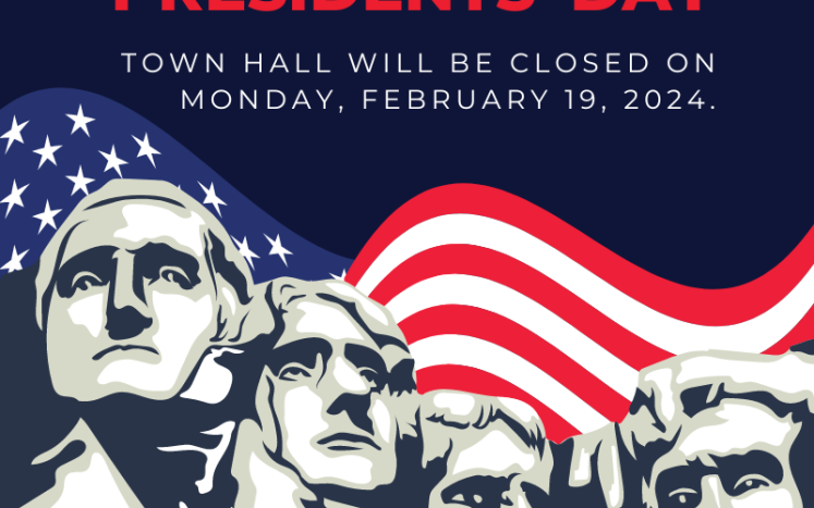 Image of Presidents' Day featuring an illustration of Mt. Rushmore and American flag with text: Town Hall Closed on 2/19/24
