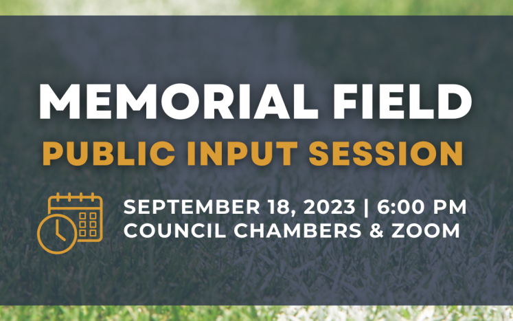 Image of ball field and words: Memorial Field Public Input Session