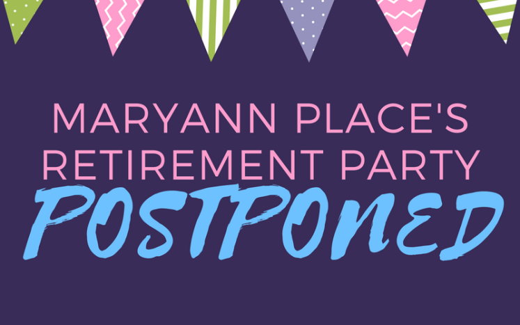 Retirement Party Postponed