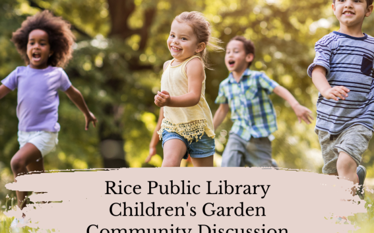 Rice Public Library Children's Garden Community Discussion